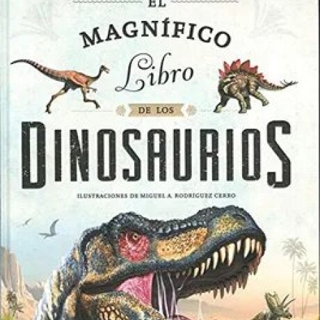 MAGNIFICO LIBRO DE LOS DINOSAURIOS, EL (BOOKSHOP) MAGNIFICO LIBRO DE LOS DINOSAURIOS, EL (BOOKSHOP)