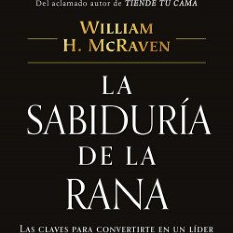 SABIDURIA DE LA RANA, LA SABIDURIA DE LA RANA, LA