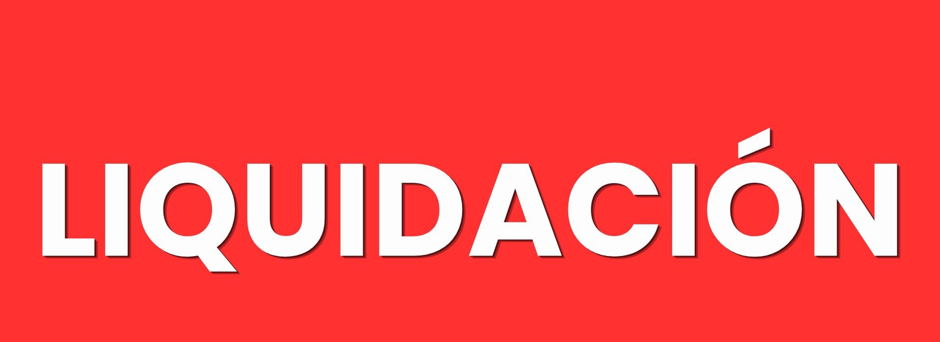 LIQUIDACIÓN!