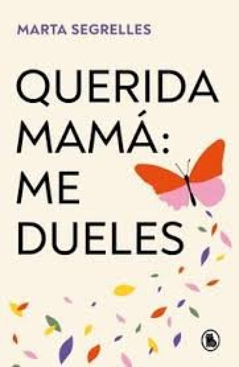 QUERIDA MAMA: ME DUELES 