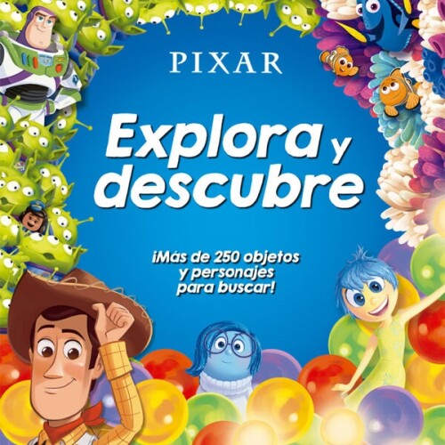 Explora Y Descubre: Pixar Explora Y Descubre: Pixar