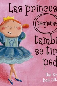 Princesas (pequeñas) También Se Tiran Pedos, Las Princesas (pequeñas) También Se Tiran Pedos, Las