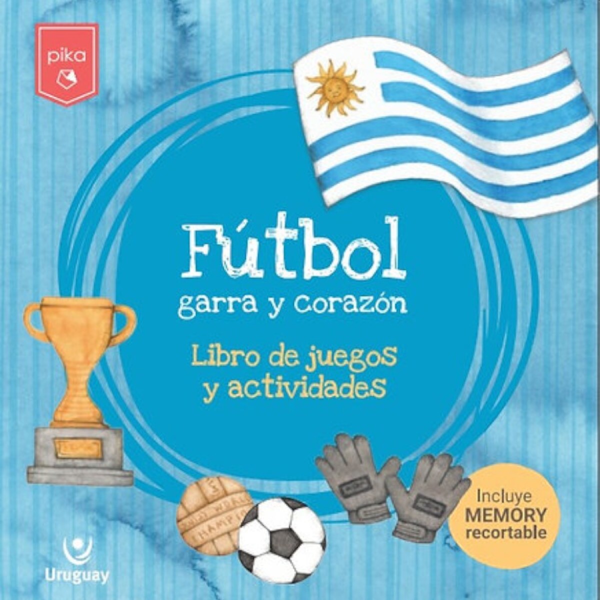 Libro Fútbol: Garra y Corazón Pika 