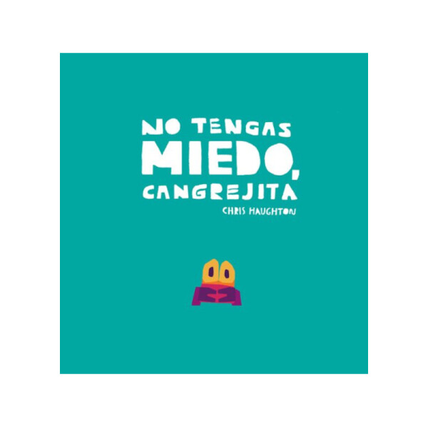 No tengas miedo cangrejita Única