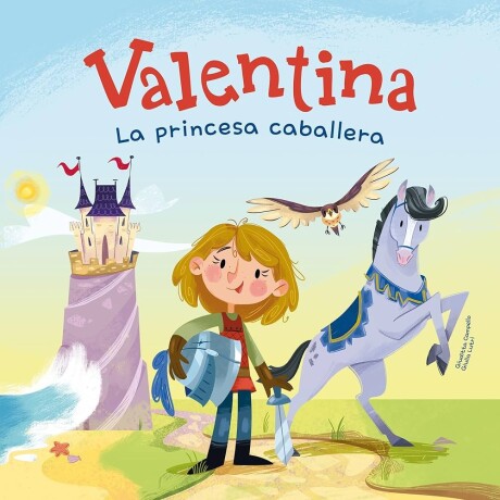 VALENTINA. LA PRINCESA CABALLERA VALENTINA. LA PRINCESA CABALLERA