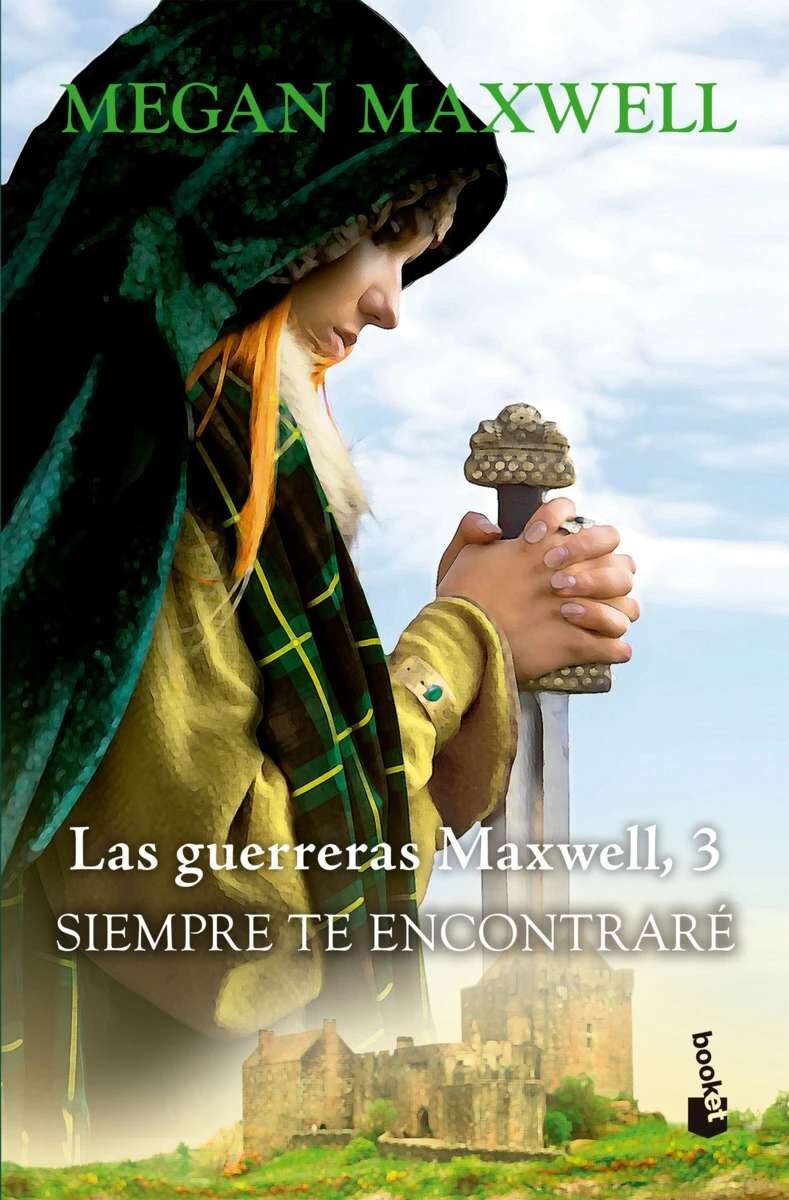 Siempre te encontraré. Las Guerreras Maxwell 03 