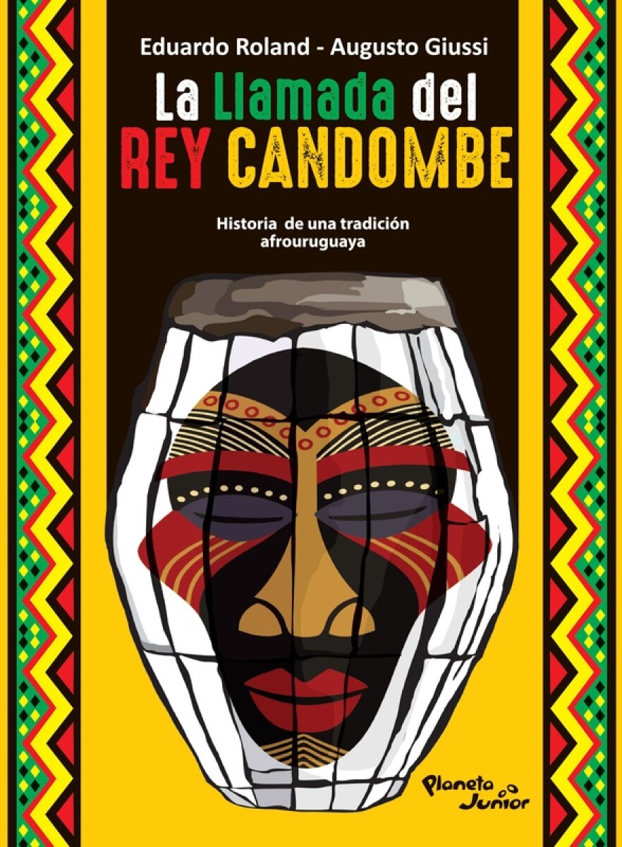 Llamada Del Rey Candombe. Historia De Una Tradicion Afrouruguaya 