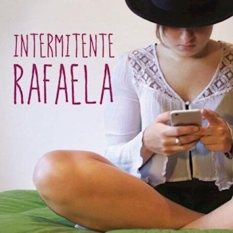 INTERMITENTE RAFAELA INTERMITENTE RAFAELA