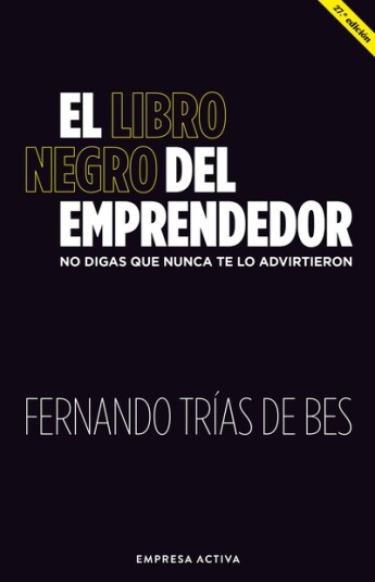 El libro negro del emprendedo El libro negro del emprendedo