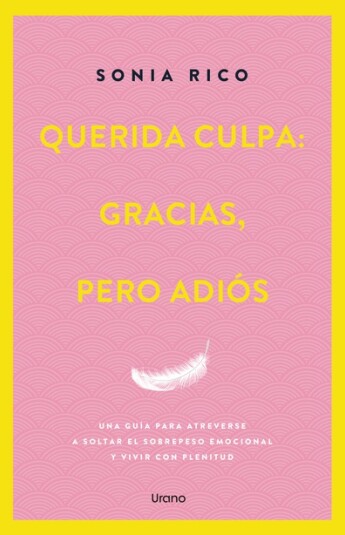 Querida culpa: gracias, pero adiós Querida culpa: gracias, pero adiós