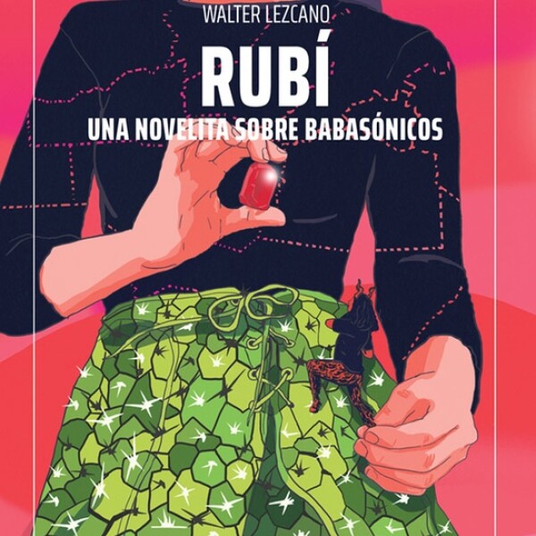 Rubi- Una Novelita Sobre Babasonicos Rubi- Una Novelita Sobre Babasonicos