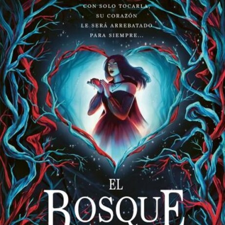 BOSQUE DE CORAZONES, EL BOSQUE DE CORAZONES, EL