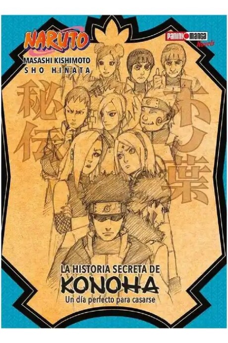 LA HISTORIA SECRETA DE KONOHA - NARUTO LA HISTORIA SECRETA DE KONOHA - NARUTO