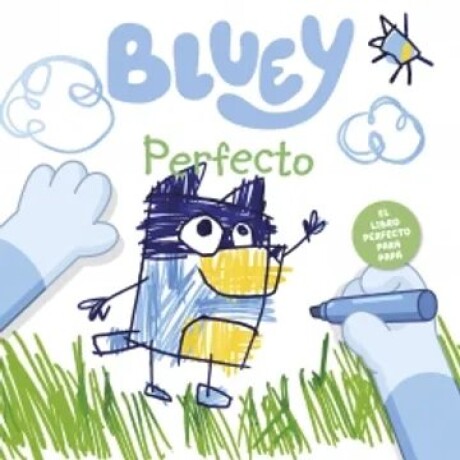 BLUEY. UN CUENTO - PERFECTO BLUEY. UN CUENTO - PERFECTO