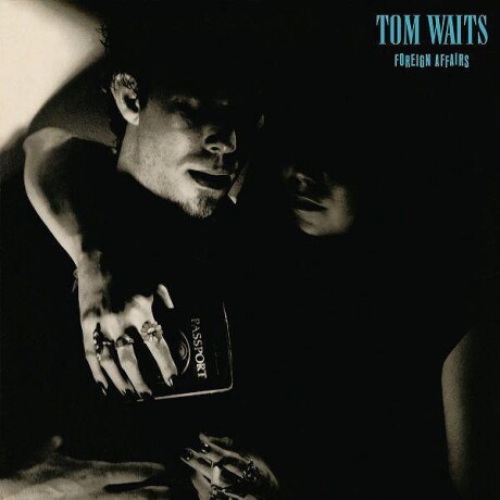 Tom Waits - Foreign Affairs (remastered) - Vinilo Tom Waits - Foreign Affairs (remastered) - Vinilo