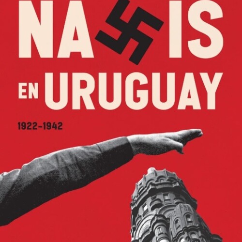 Nazis En Uruguay Nazis En Uruguay
