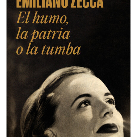 EL HUMO, LA PATRIA O LA TUMBA EL HUMO, LA PATRIA O LA TUMBA