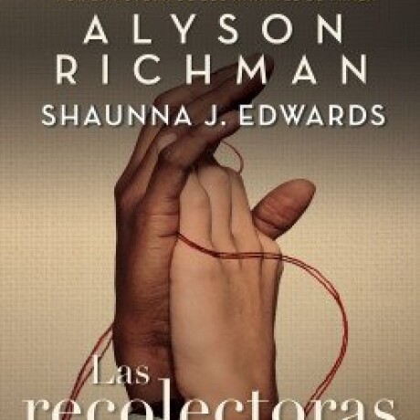 LAS RECOLECTORAS DE HILOS LAS RECOLECTORAS DE HILOS