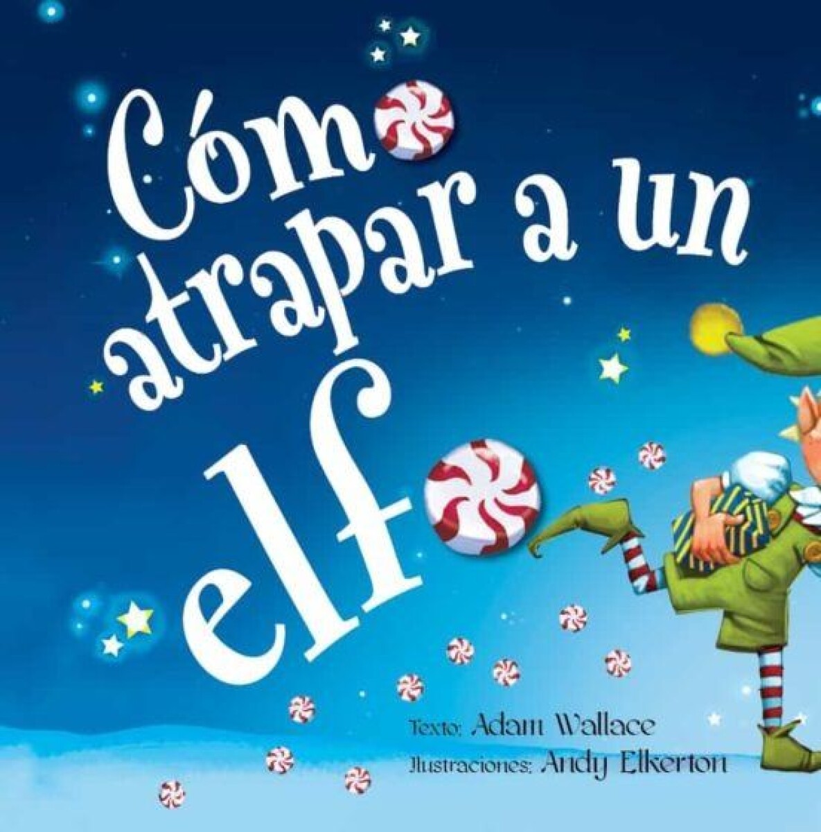 Cómo Atrpar A Un Elfo 