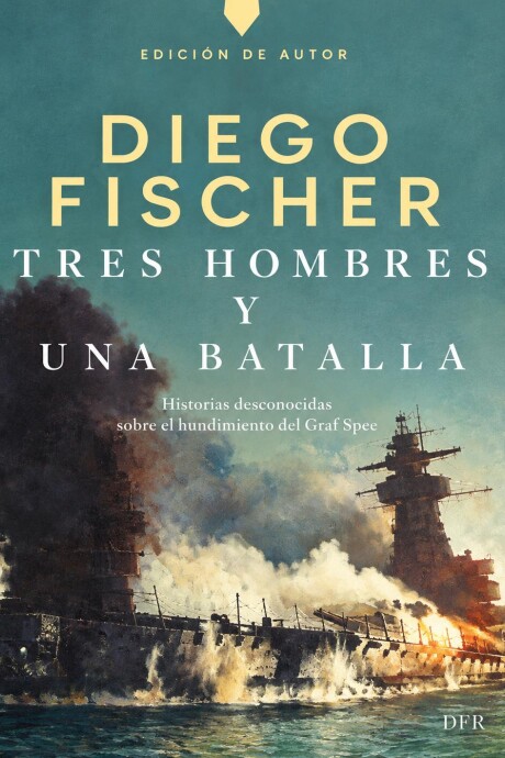 TRES HOMBRES Y UNA BATALLA TRES HOMBRES Y UNA BATALLA