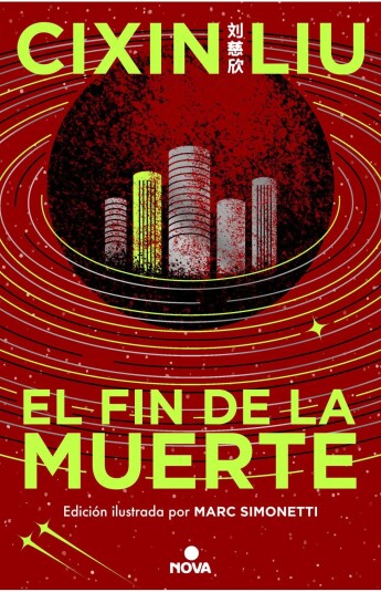 El fin de la muerte. Trilogía de los Tres Cuerpos 03. Edición Ilustrada El fin de la muerte. Trilogía de los Tres Cuerpos 03. Edición Ilustrada