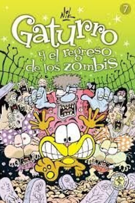 GATURRO 7 Y EL REGRESO DE LOS ZOMBIS GATURRO 7 Y EL REGRESO DE LOS ZOMBIS