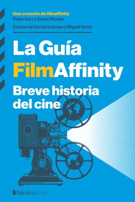 LA GUIA FILMAFFINITY BREVE HISTORIA DEL CINE LA GUIA FILMAFFINITY BREVE HISTORIA DEL CINE