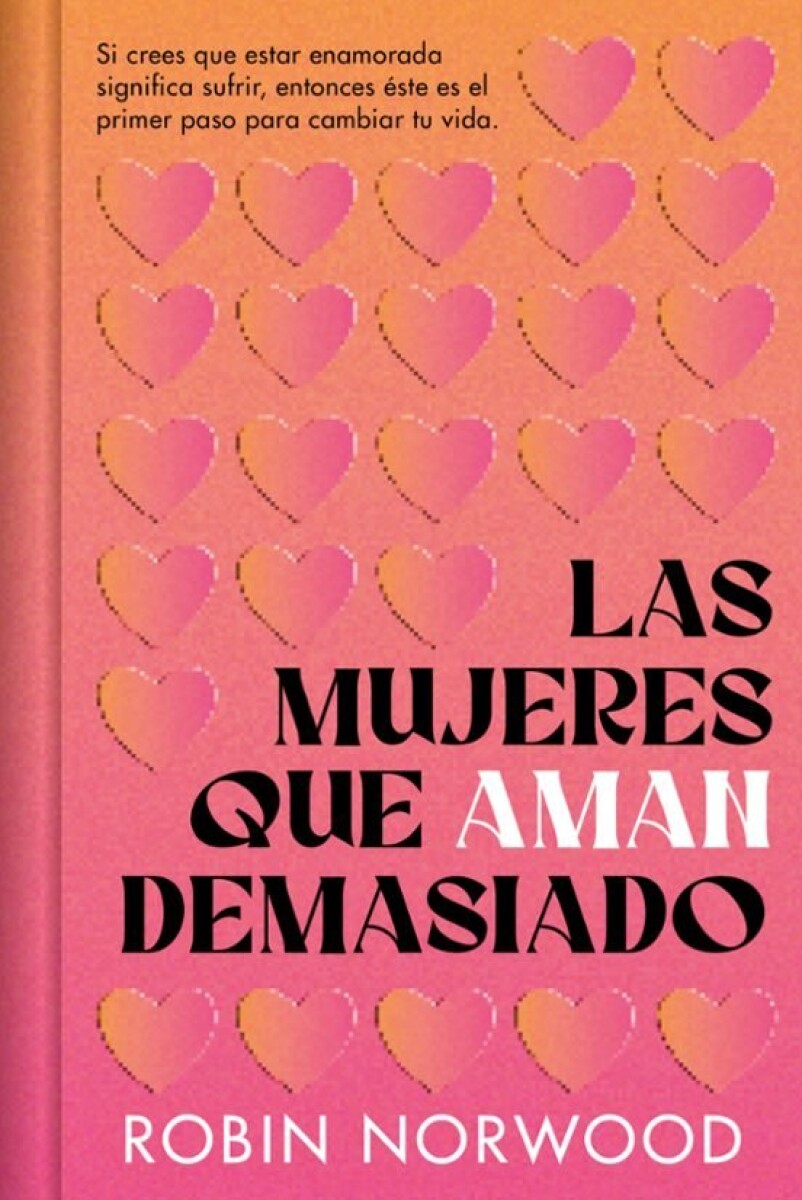 LAS MUJERES QUE AMAN DEMASIADO - EDICION CONMEMORATIVA 