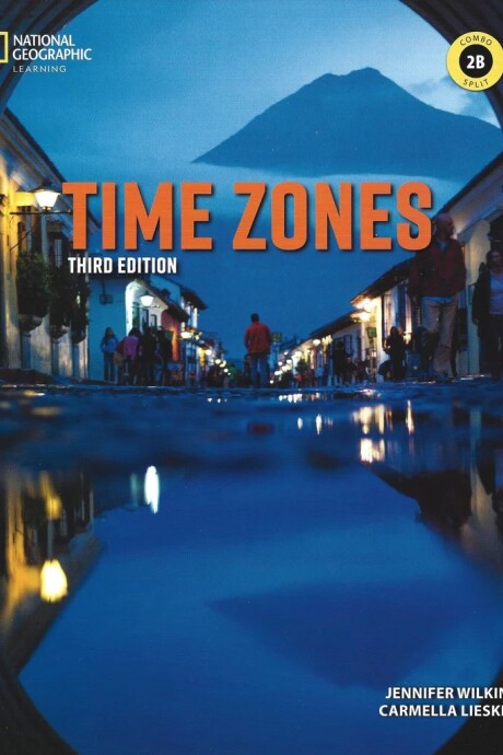 TIME ZONES AE (ED. 03 ) SPLIT 2B WITH STICKER CODE STUDENT S EBOOK & ONLINE PRACTICE TIME ZONES AE (ED. 03 ) SPLIT 2B WITH STICKER CODE STUDENT S EBOOK & ONLINE PRACTICE