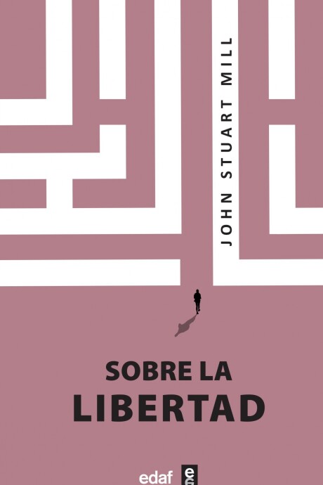 SOBRE LA LIBERTAD SOBRE LA LIBERTAD