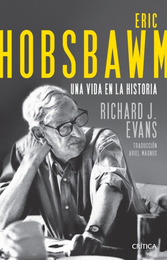 Eric Hobsbawm. Una vida en la historia Eric Hobsbawm. Una vida en la historia