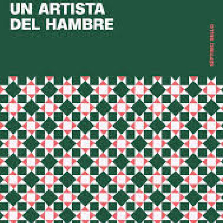 UN ARTISTA DEL HAMBRE UN ARTISTA DEL HAMBRE