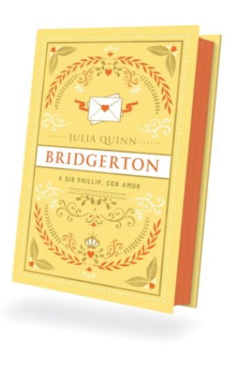 A Sir Phillip, con amor. Saga Bridgerton 05. Edicion Especial A Sir Phillip, con amor. Saga Bridgerton 05. Edicion Especial