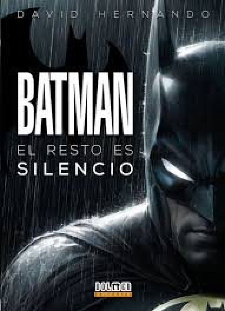 BATMAN EL RESTO ES SILENCIO 