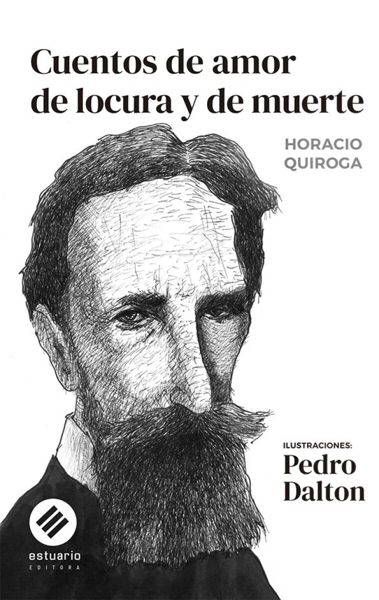CUENTOS DE AMOR DE LOCURA Y DE MUERTE 