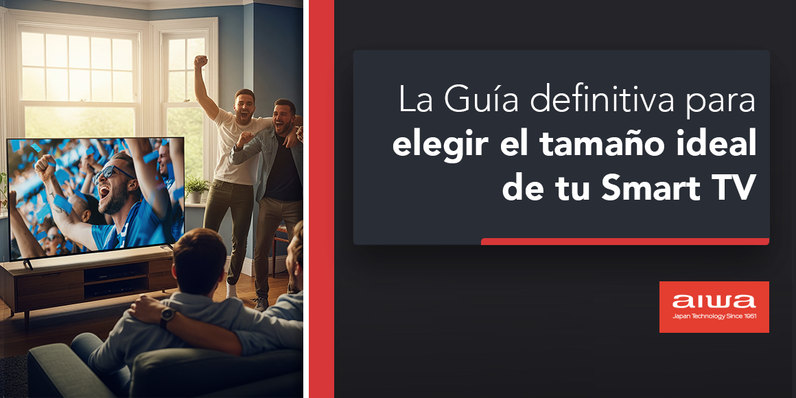 La Guía Definitiva para elegir el tamaño ideal de tu Smart TV