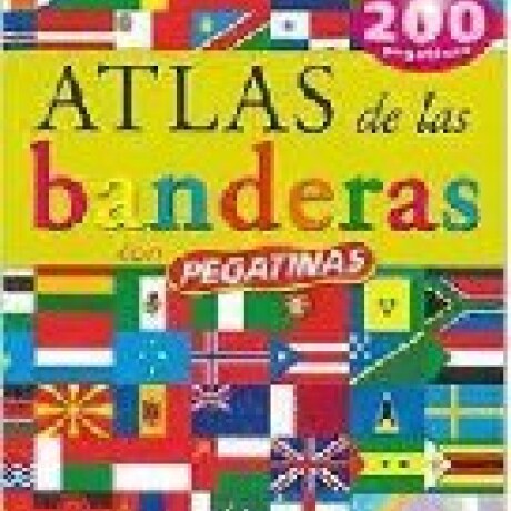 ATLAS DE LAS BANDERAS CON PEGATINAS ATLAS DE LAS BANDERAS CON PEGATINAS