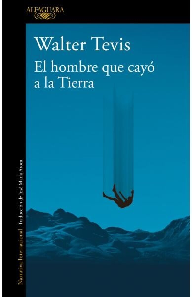 EL HOMBRE QUE CAYO A LA TIERRA 