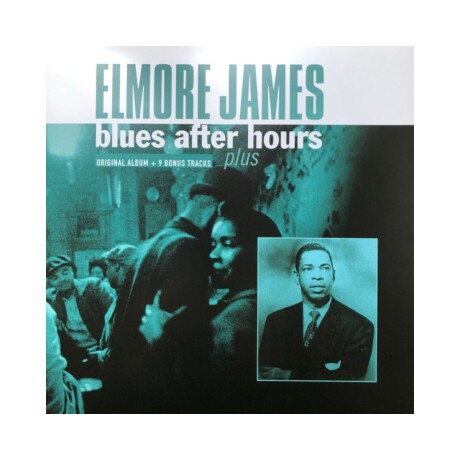 James, Elmore - Blues After Hours Plus - Vinilo James, Elmore - Blues After Hours Plus - Vinilo