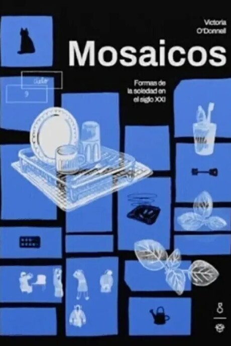 MOSAICOS. FORMAS DE LA SOLEDAD EN EL SIGLO XXI MOSAICOS. FORMAS DE LA SOLEDAD EN EL SIGLO XXI