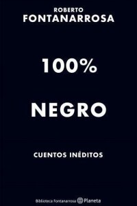 100% Negro- Cuentos Ineditos 100% Negro- Cuentos Ineditos