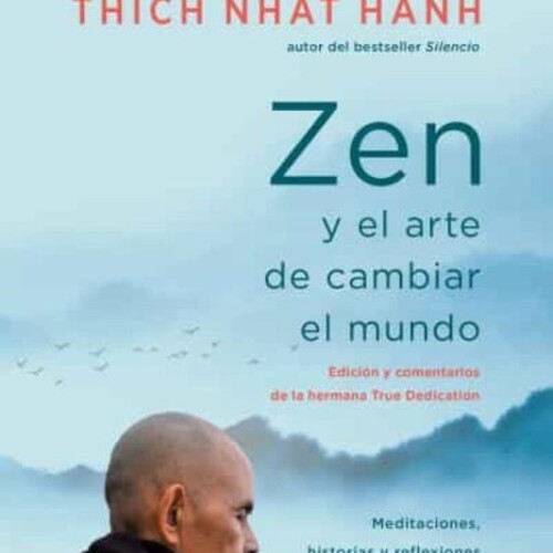 Zen Y El Arte De Cambiar El Mundo Zen Y El Arte De Cambiar El Mundo