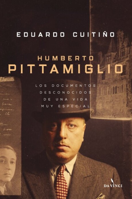 HUMBERTO PITTAMIGLIO. LOS DOCUMENTOS DESCONOCIDOS HUMBERTO PITTAMIGLIO. LOS DOCUMENTOS DESCONOCIDOS