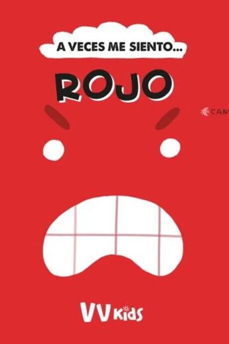A VECES ME SIENTO... ROJO A VECES ME SIENTO... ROJO