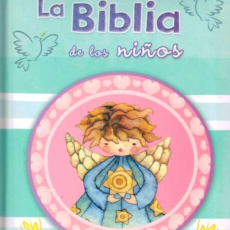 BIBLIA DE LOS NIÑOS ILUSTRADA BIBLIA DE LOS NIÑOS ILUSTRADA