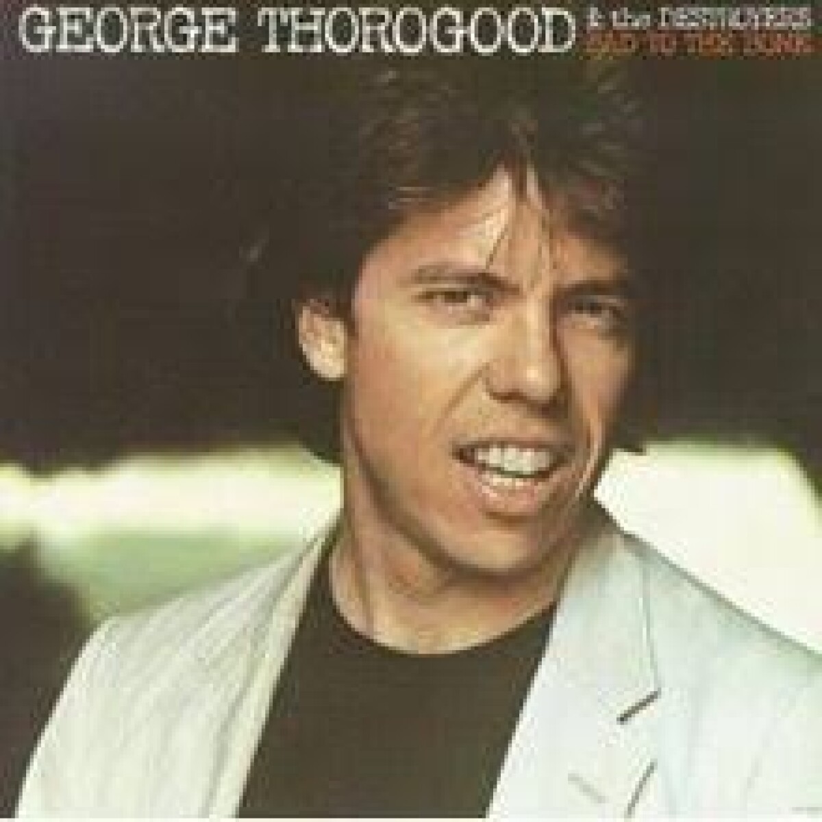 (c) Thorogood George & Destroyers- Bad To The Bone - Vinilo 