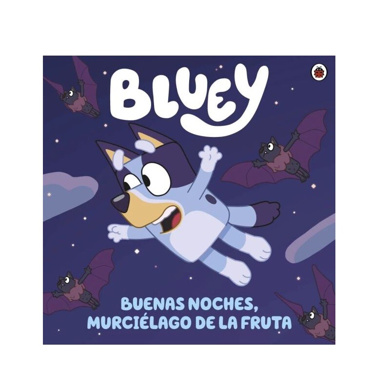 BLUEY BLUEY-BUENAS NOCHES, MURCIELAGO DE LA FRUTA