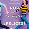 Por Siempre, Felices ? Por Siempre, Felices ?