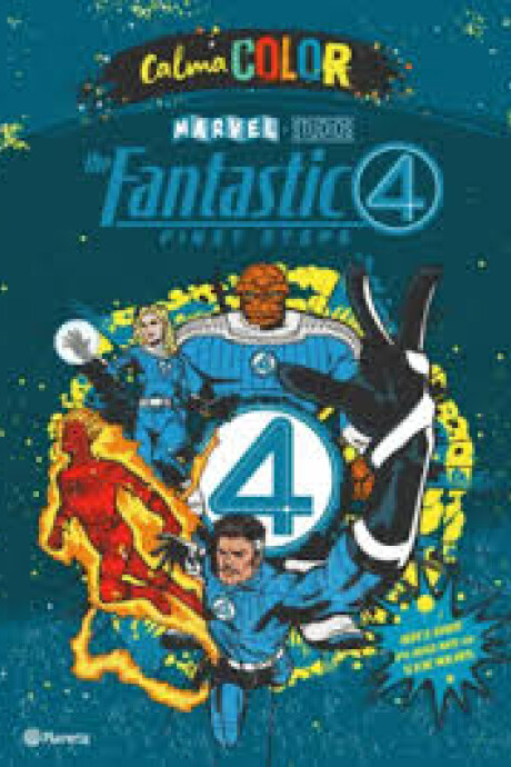 CALMA COLOR LOS CUATRO FANTASTICOS PRIMEROS PASOS CALMA COLOR LOS CUATRO FANTASTICOS PRIMEROS PASOS