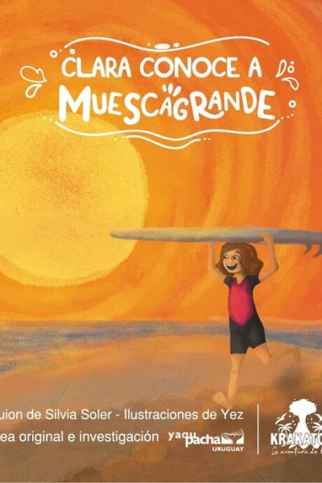 CLARA CONOCE A MUESCAGRANDE CLARA CONOCE A MUESCAGRANDE